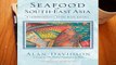 Popular Seafood of South-East Asia: A Comprehensive Guide with Recipes