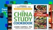 Popular The China Study Cookbook: Over 120 Whole Food, Plant-Based Recipes
