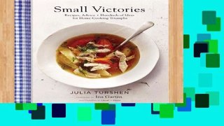 Best product  Small Victories: Recipes, Advice + Hundreds of Ideas for Home Cooking Triumphs