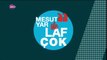 Mesut Yar ile Laf Çok- Ege Aydan- 09 10 2018