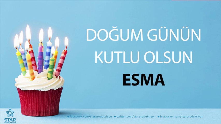 İyi ki Doğdun ESMA - İsme Özel Doğum Günü Şarkısı - Dailymotion Video