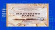 Library  Mastering Pasta: The Art and Practice of Handmade Pasta, Gnocchi, and Risotto