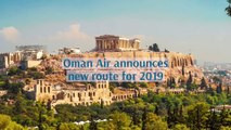 Oman Air will be flying to Athens from June 2019! The Greek capital will be the first of several new destinations to be launched next year as part of our commit