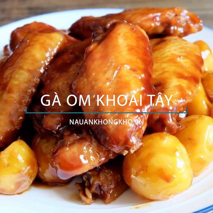 Món ngon mỗi ngày: Cách làm CÁNH GÀ OM KHOAI TÂY không chút dầu mỡ