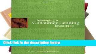 F.R.E.E [D.O.W.N.L.O.A.D] Managing a Consumer Lending Business [E.B.O.O.K]