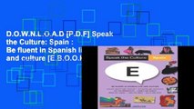 D.O.W.N.L.O.A.D [P.D.F] Speak the Culture: Spain : Be fluent in Spanish life and culture [E.B.O.O.K]