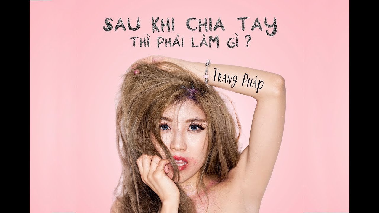 Sau Khi Chia Tay Thì Phải Làm Gì (MV Behind The Scenes) - Trang Pháp