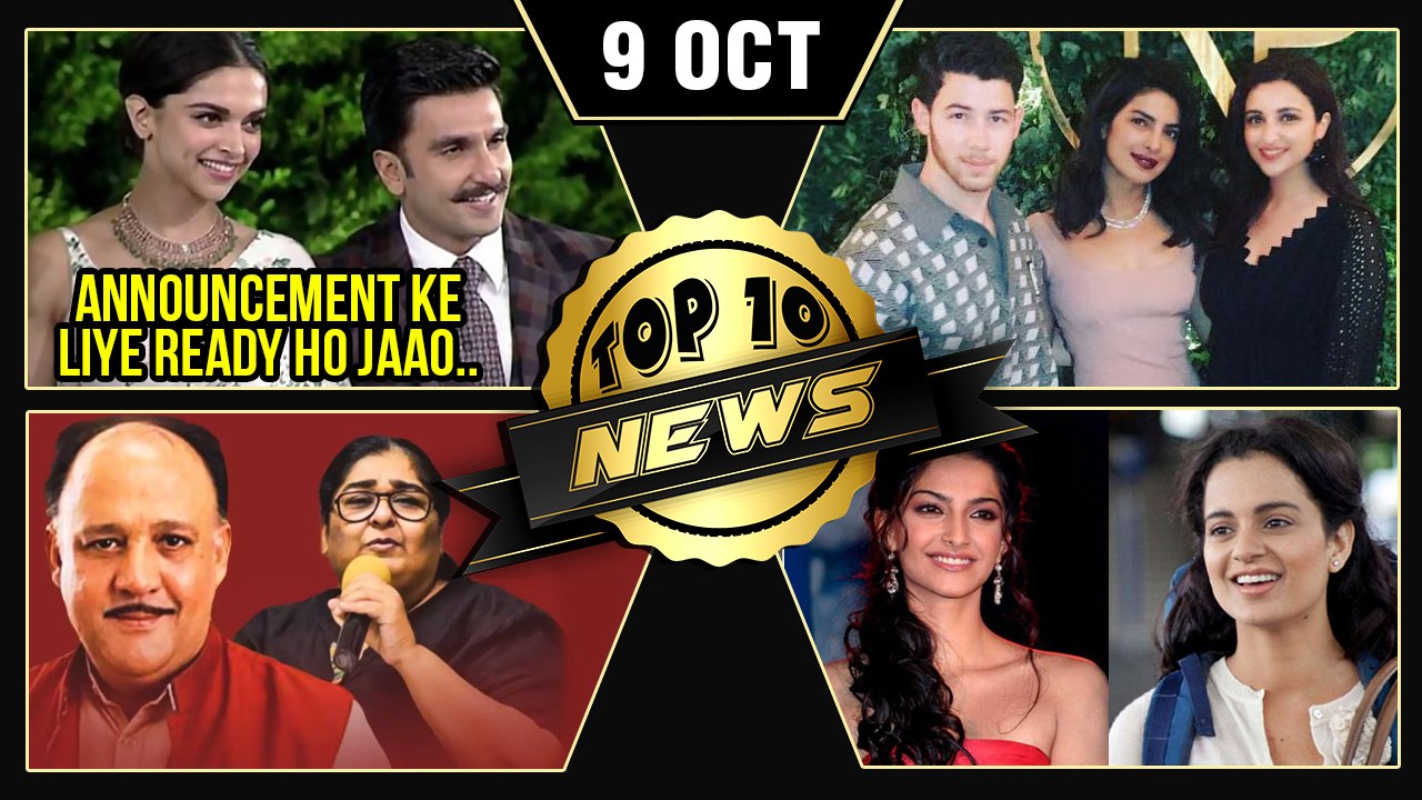 Deepika Ranveer Wedding Announcement, Sonam Praises Kangana, Alok Nath Accused & More | Top 10 News