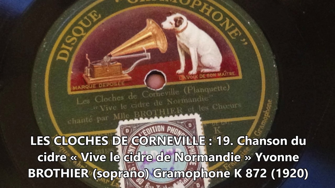 LES CLOCHES DE CORNEVILLE Chanson du cidre "Vive le cidre de Normandie" Yvonne Brothier - 78t (1920)