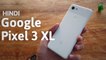 Google Pixel 3 XL Indian Retail Box unboxing and First look - HINDI