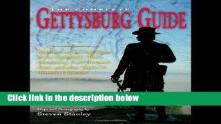 [P.D.F] The Complete Gettysburg Guide: Walking and Driving Tours of the Battlefield, Town,
