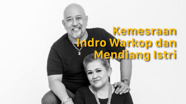 Kemesraan Indro Warkop dan Mendiang Istri