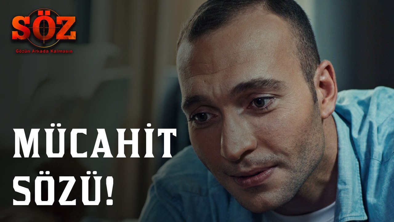 Söz | 53.Bölüm -  Mücahit Sözü