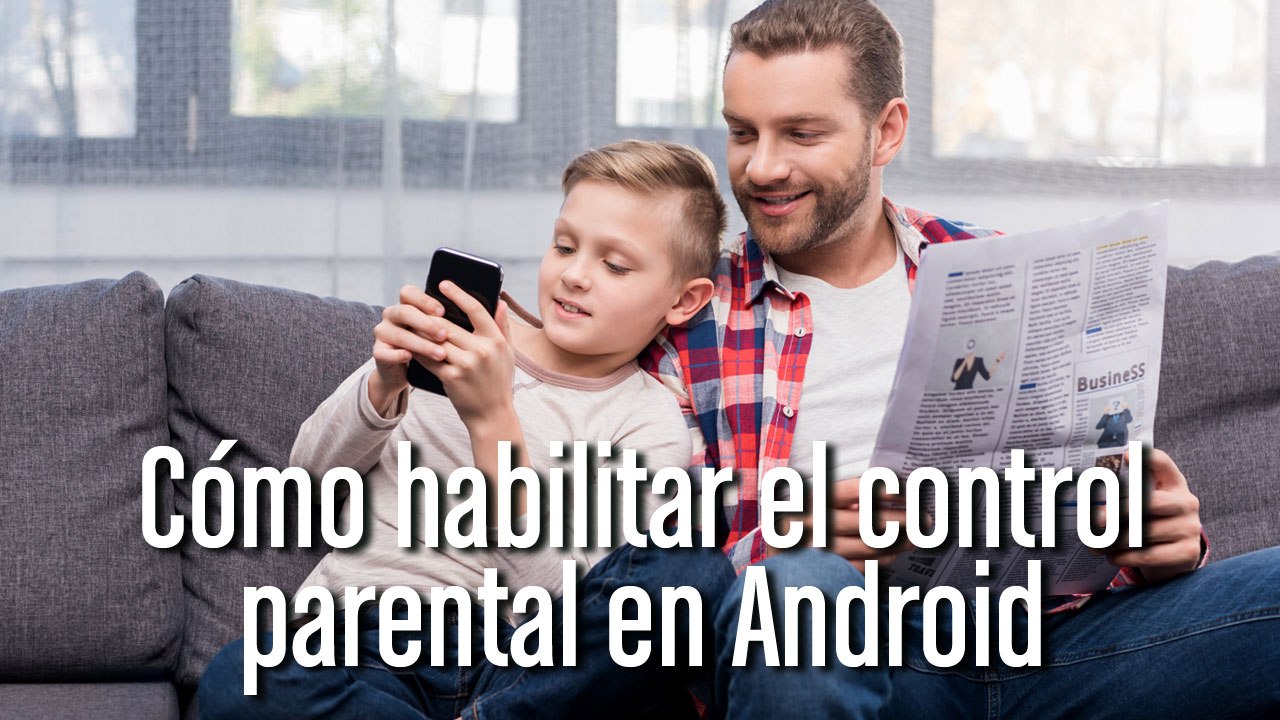 Cómo habilitar el control parental en Android