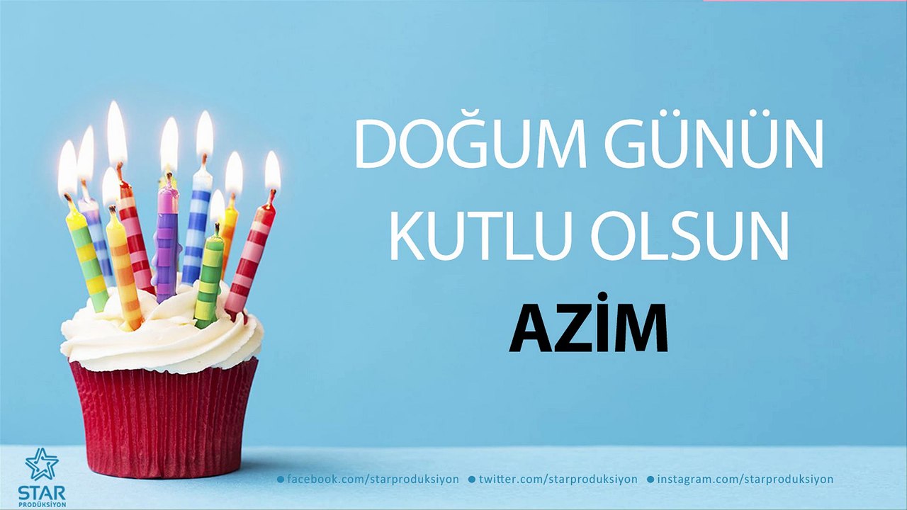 İyi ki Doğdun AZİM - İsme Özel Doğum Günü Şarkısı