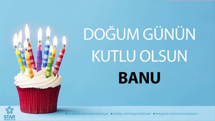 İyi ki Doğdun BANU - İsme Özel Doğum Günü Şarkısı
