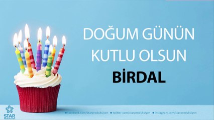 İyi ki Doğdun BİRDAL - İsme Özel Doğum Günü Şarkısı