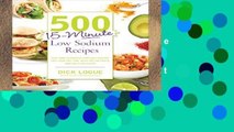 Review  500 15-Minute Low Sodium Recipes: Fast and Flavorful Low-Salt Recipes that Save You Time,