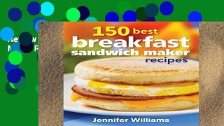 Review  150 Best Breakfast Sandwich Maker Recipes