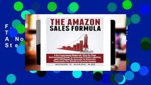 F.R.E.E [D.O.W.N.L.O.A.D] The Amazon Sales Formula: A No Experience Required, Step By Step