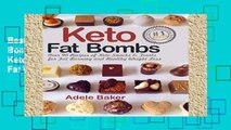 Best product  Keto Fat Bombs: Over 90 Recipes of Keto Snacks and Treats for Fat Burning and