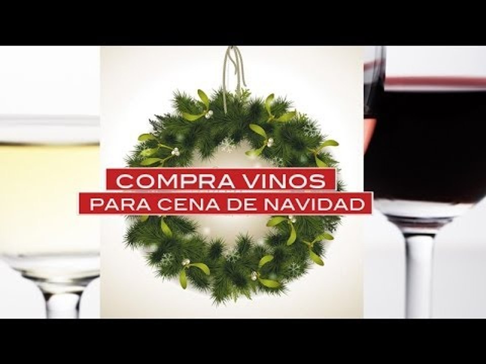 Cómo compro los vinos para mi cena de Navidad?