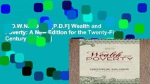 D.O.W.N.L.O.A.D [P.D.F] Wealth and Poverty: A New Edition for the Twenty-First Century [E.P.U.B]