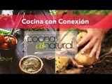 Lanzamiento Serie Cocina Con Conexión por Cocina al Natural Apoyando el campo Mexicano