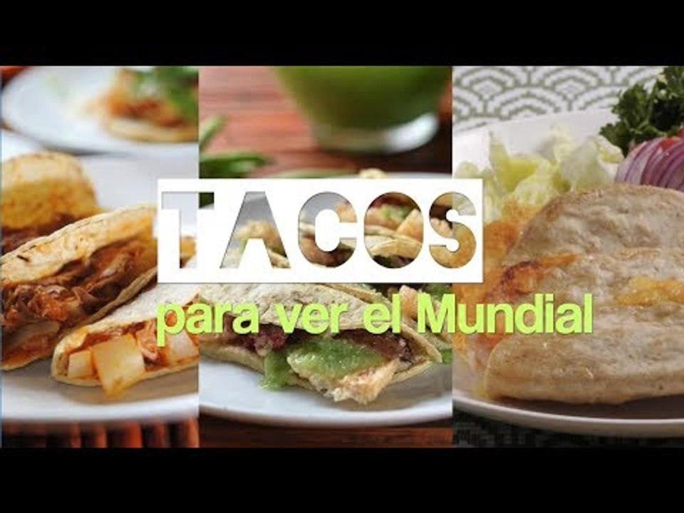 Tacos para ver el Mundial
