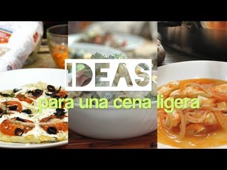 Ideas para una cena ligera