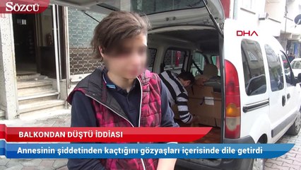 Anne şiddetinden kaçarken balkondan düştü