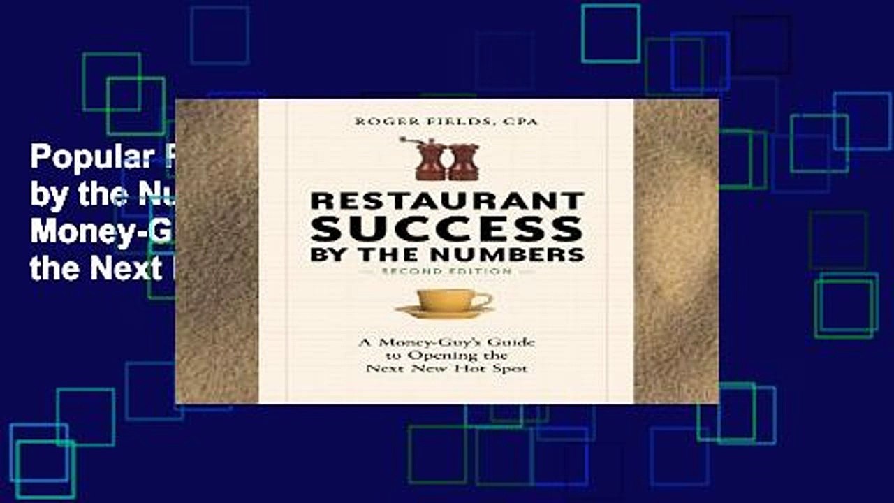 Popular Restaurant Success by the Numbers, Revised: A Money-Guy s Guide to Opening the Next New