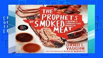 [P.D.F] The Prophets of Smoked Meat: A Journey Through Texas Barbecue [E.B.O.O.K]