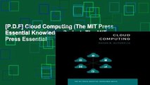 [P.D.F] Cloud Computing (The MIT Press Essential Knowledge Series): The MIT Press Essential