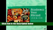 F.R.E.E [D.O.W.N.L.O.A.D] Academic Year Abroad 1998-99: The Most Complete Guide to Planning
