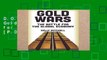 D.O.W.N.L.O.A.D [P.D.F] Gold Wars: The Battle for the Global Economy [P.D.F]