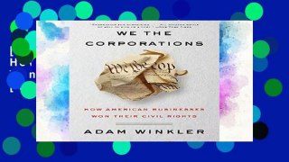 [P.D.F] We the Corporations: How American Businesses Won Their Civil Rights [E.B.O.O.K]