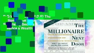 D.O.W.N.L.O.A.D [P.D.F] The Millionaire Next Door: The Surprising Secrets of America s Wealthy