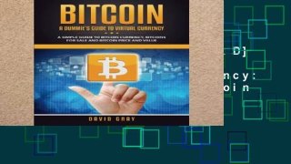 F.R.E.E [D.O.W.N.L.O.A.D] Bitcoin: A Dummie s Guide to Virtual Currency: A Simple Guide to Bitcoin