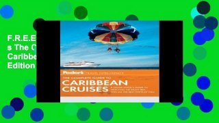 F.R.E.E [D.O.W.N.L.O.A.D] Fodor s The Complete Guide to Caribbean Cruises, 4th Edition (Fodor s