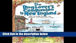 F.R.E.E [D.O.W.N.L.O.A.D] The Dog Lover s Companion to New England: The Inside Scoop on Where to