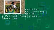 [P.D.F] The Beautiful Tree: A Personal Journey into How the World s Poorest People are Educating
