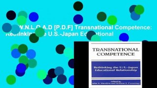D.O.W.N.L.O.A.D [P.D.F] Transnational Competence: Rethinking the U.S.-Japan Educational