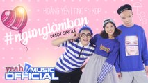 Ngưng Làm Bạn (#ngunglamban) - Hoàng Yến Chibi & TINO FT.KOP - Official Lyric Video - Nhạc trẻ