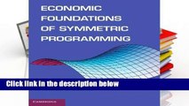 [P.D.F] Economic Foundations of Symmetric Programming [E.P.U.B]