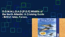 D.O.W.N.L.O.A.D [P.D.F] Wildlife of the North Atlantic: A Cruising Guide - British Isles, Faroes,
