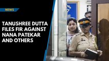 Tanushree Dutta files FIR against Nana Patekar and others