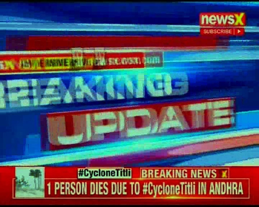 Cyclone Titli: One person dies in Andhra Pradesh