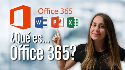 ¿Qué es Office 365 y cómo puede beneficiarte? ☑️