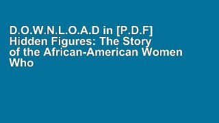 D.O.W.N.L.O.A.D in [P.D.F] Hidden Figures: The Story of the African-American Women Who Helped Win